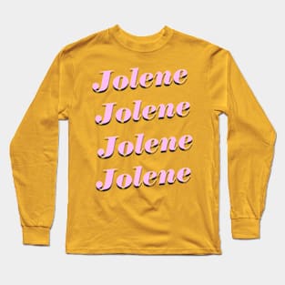 jolene still jolene Long Sleeve T-Shirt